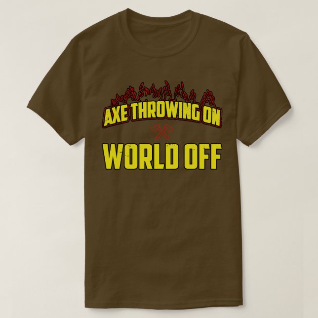 Ax-Throwing auf der Welt T-Shirt (Design vorne)