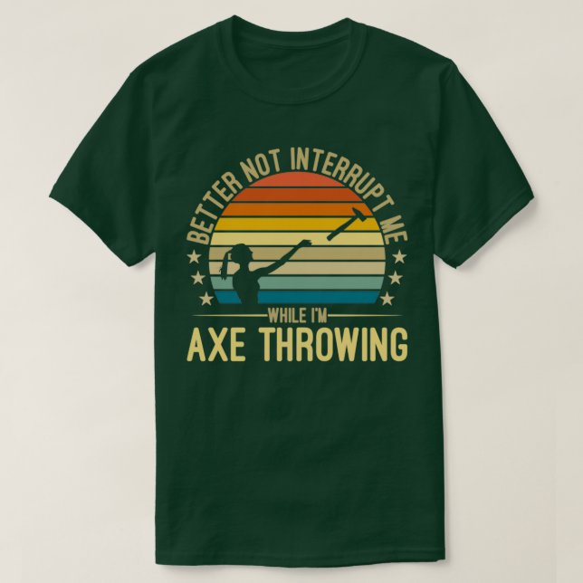 Ax Throwing besser nicht unterbrechen Hatchet Clas T-Shirt (Design vorne)