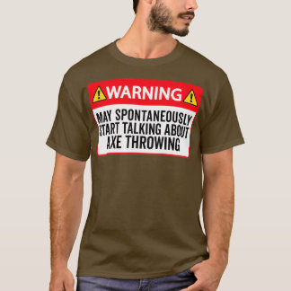Ax Throwing Funny Ax Throwing Warnung kann Sponta T-Shirt