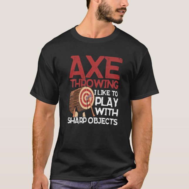 Ax Throwing Ich spiele gerne mit Sharp Objects x T-Shirt (Vorderseite)