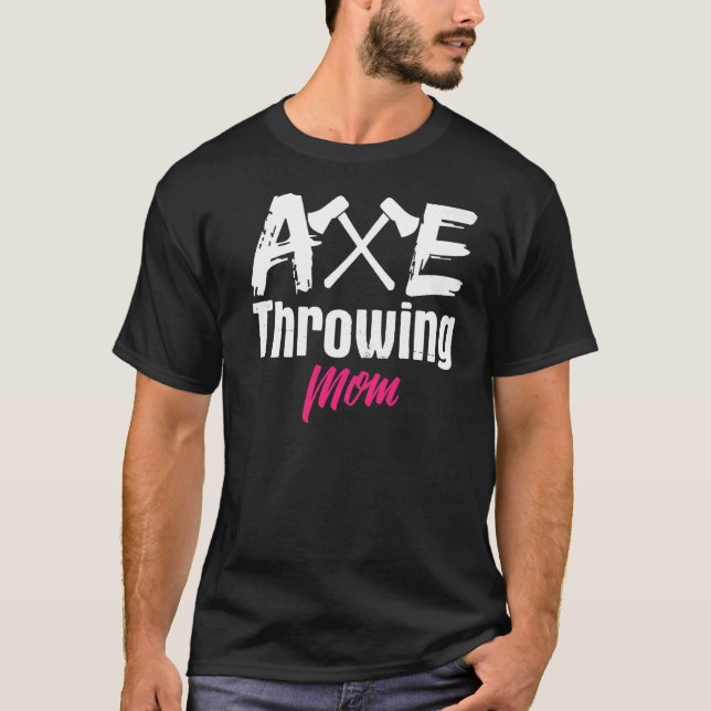 Ax Throwing Mama Mutter Axt Tomahawk Throw T-Shirt (Vorderseite)