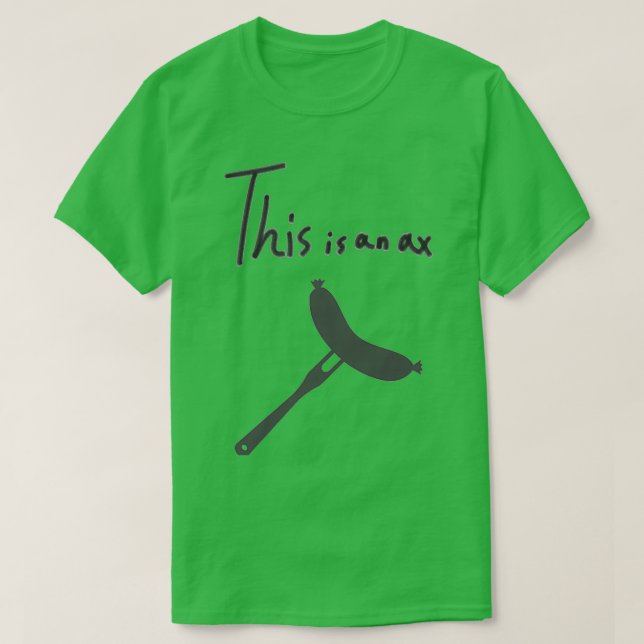 Ax Throwing SayDies ist eine Axt 2 T-Shirt (Design vorne)