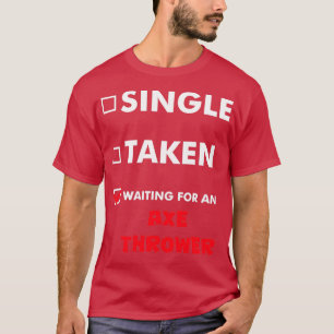 Ax-Throwing-Single Gewartet für einen AX-Throw T-Shirt