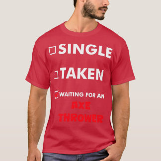Ax-Throwing-Single Gewartet für einen AX-Throw T-Shirt