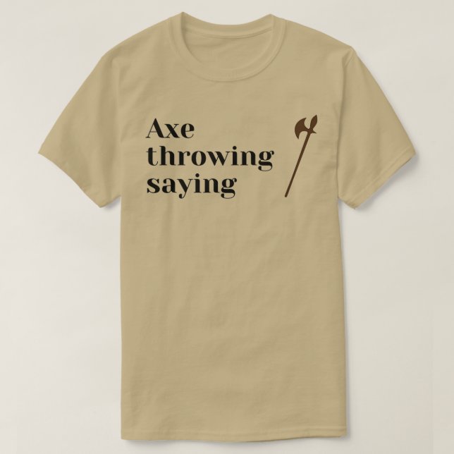 ax throwing Sprichwort 67 T-Shirt (Design vorne)
