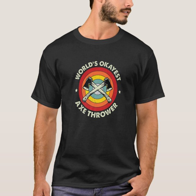Ax Throwing Worldu2019s Token Ax Thrower Hatch T-Shirt (Vorderseite)