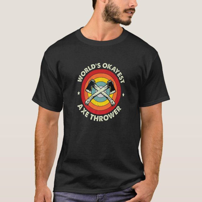 Ax Throwing Worldu2019s Token Ax Thrower Hatch T-Shirt (Vorderseite)