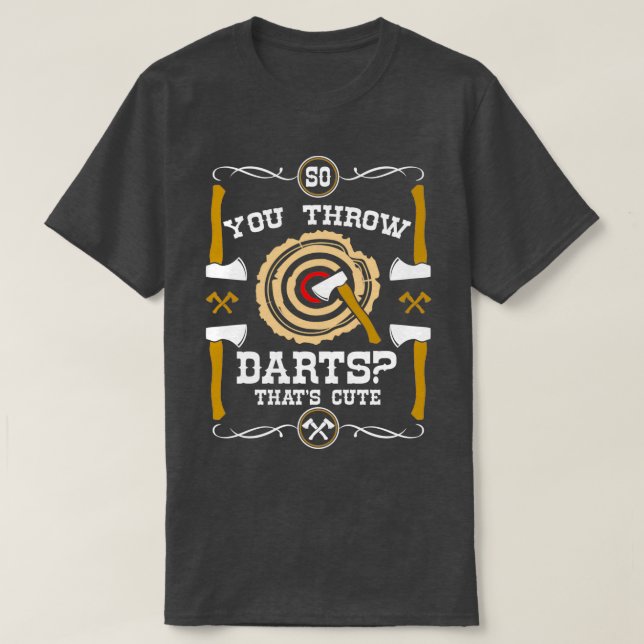 Ax wirbelt so durch niedliche Darts T-Shirt (Design vorne)