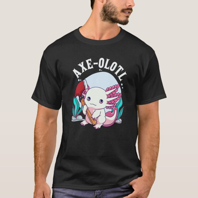 Axe olotl Cute Axolotl Holding Axe Axolotl Lumberj T-Shirt (Vorderseite)