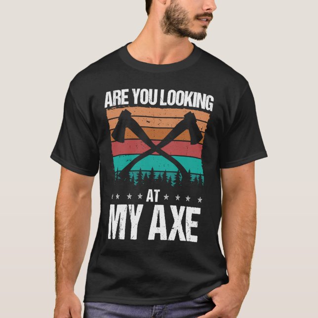 Axe Throwing Are you looking at my Axe Hatchet Thr T-Shirt (Vorderseite)