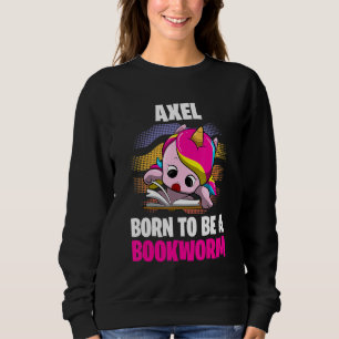 Axel Geboren als Buchwurm Personalisiert Sweatshirt