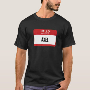 Axel Name Tag Hallo Mein Name ist Axel T-Shirt