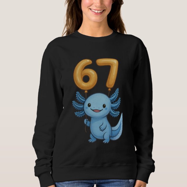 Axolotl 67 Meme Six Seven Balloon Funny Gen Alpha  Sweatshirt (Vorderseite)