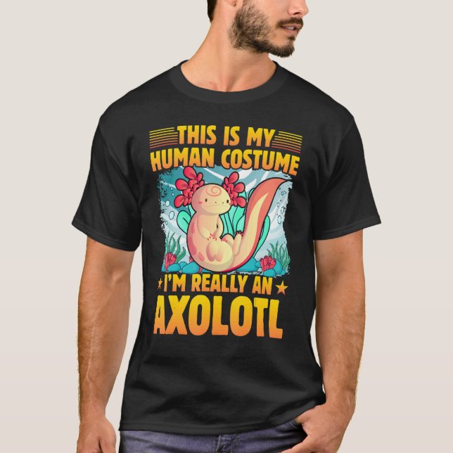 Axolotl Amphibian  Sayings 1 T-Shirt (Vorderseite)