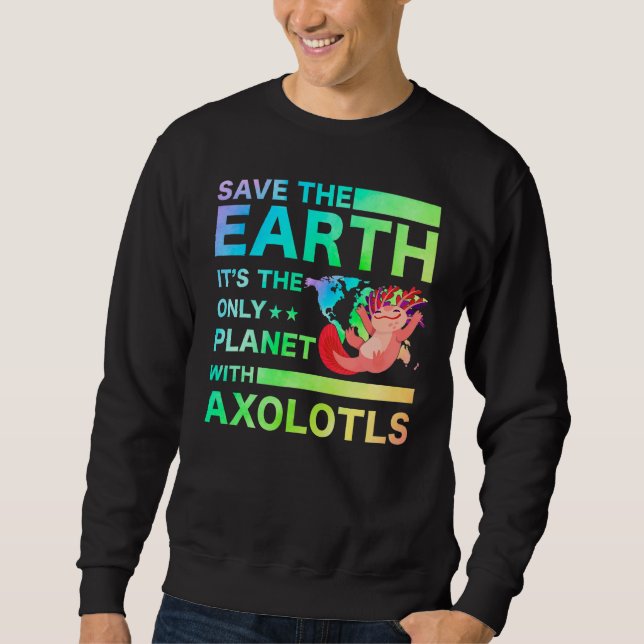Axolotl Amphibian   Sayings Sweatshirt (Vorderseite)
