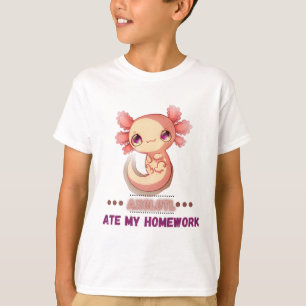 Axolotl aß meine Hausaufgaben T - Shirt