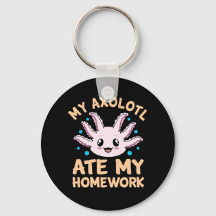 Axolotl Ate Homework Kawaii Animal Lover Pet Owner Schlüsselanhänger