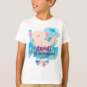 Axolotl Ate Meine Hausaufgaben, Schule T-Shirt