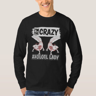 Axolotl Damen Zitat Axolotl Ich bin der verrückte  T-Shirt