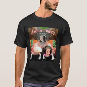 Axolotl Dance von Natalie Thompson T-Shirt