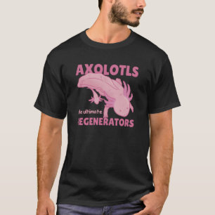 Axolotl die ultimativen Regeneratoren Niedlich Axo T-Shirt