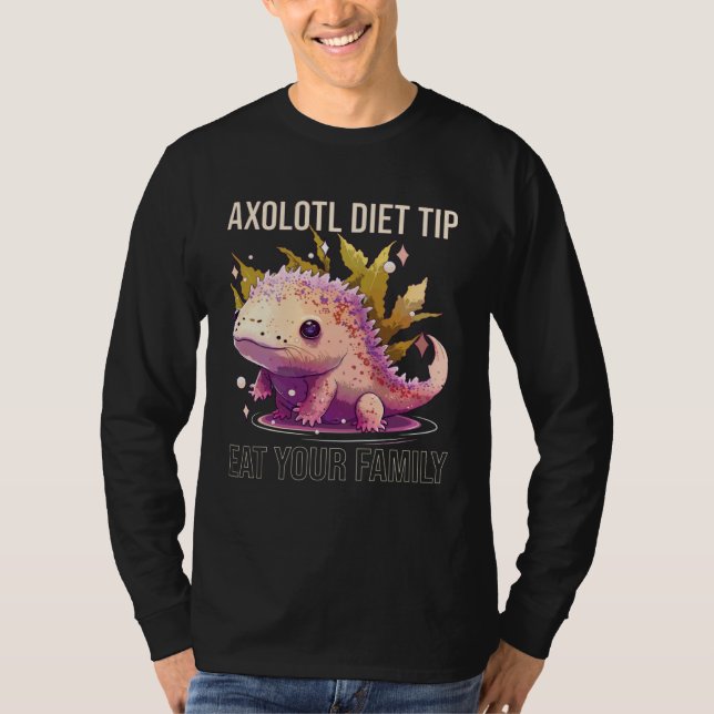 Axolotl Diet Tip Eat Your Family Mexican Walking F T-Shirt (Vorderseite)