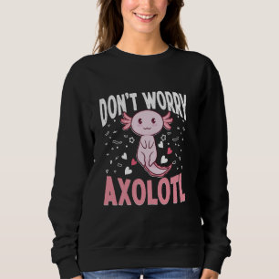 Axolotl Enthusiasten Design Charme Rosa Sweatshirt