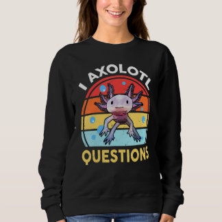 Axolotl Fragen Kinder Männer Frauen Retro Ambystom Sweatshirt