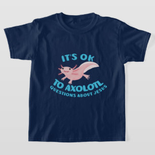 Axolotl-Fragen über Jesus süß christlich T-Shirt