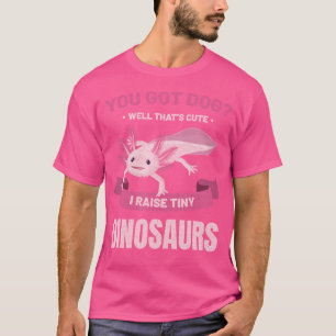 Axolotl Funny Sie Got einen Hund Salamander Amphib T-Shirt