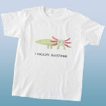 Axolotl Funny T-Shirt<br><div class="desc">Ein Schnitt und lustiger axolotl Salamander mit moderner Typografie Pun Witz. Ändern Sie den Text zum Anpassen. Originelle Kunst von Nic Squirrell.</div>