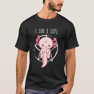 Axolotl für Frauen Axolotl Pub I Sin Alotl T-Shirt