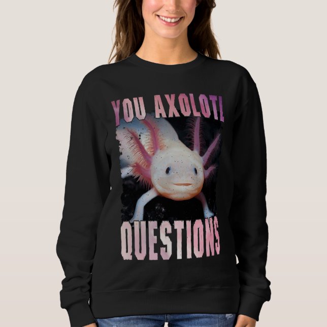 Axolotl is the women Kids who love Axolotl Sweatshirt (Vorderseite)