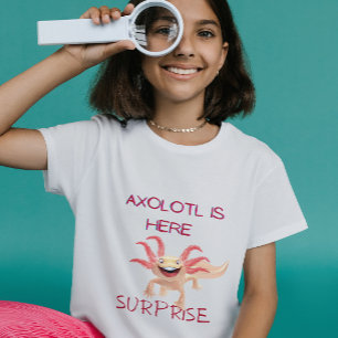 Axolotl ist hier T - Shirt der Überraschung