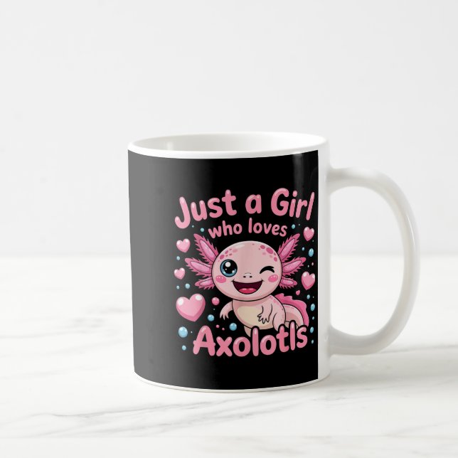 Axolotl Kawaii Just A Girl Who Loves Axolotls  Kaffeetasse (Rechts)