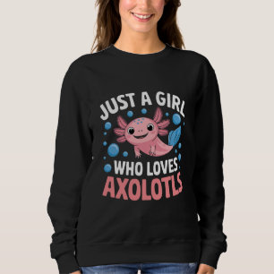 Axolotl Kawaii Nur Ein Mädchen Das Axolotls Liebt Sweatshirt