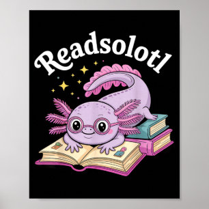 Axolotl liest solo-tl lustiges Lesen süß kawaii Poster