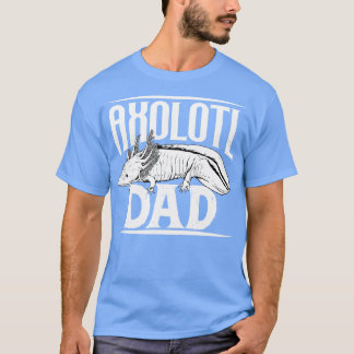 Axolotl lover Axolotl Vater T-Shirt