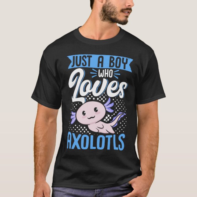 Axolotl Lover Just A Boy, der Axolotls Kawaii Lieb T-Shirt (Vorderseite)