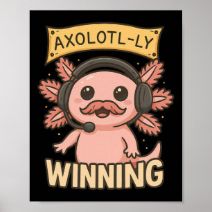 Axolotl-ly Gewinner lustiges Gamer-Design für Axol Poster