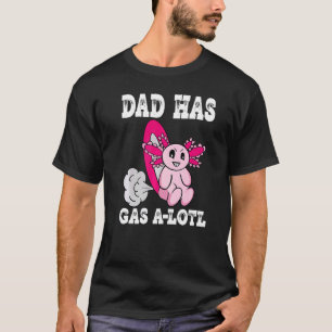 Axolotl mit Gas-Vater hat Gas Farb-Vater T-Shirt
