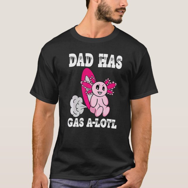 Axolotl mit Gas-Vater hat Gas Farb-Vater T-Shirt (Vorderseite)