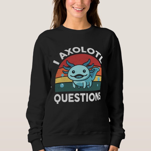 Axolotl Plush I Axolotl Questions Cute Axolotl  Ki Sweatshirt (Vorderseite)