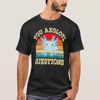 Axolotl Questions Axolotls Retro Kawai T-Shirt