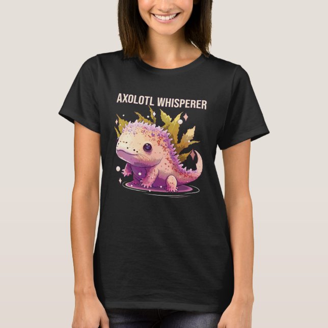 Axolotl Whisperer T-Shirt (Vorderseite)