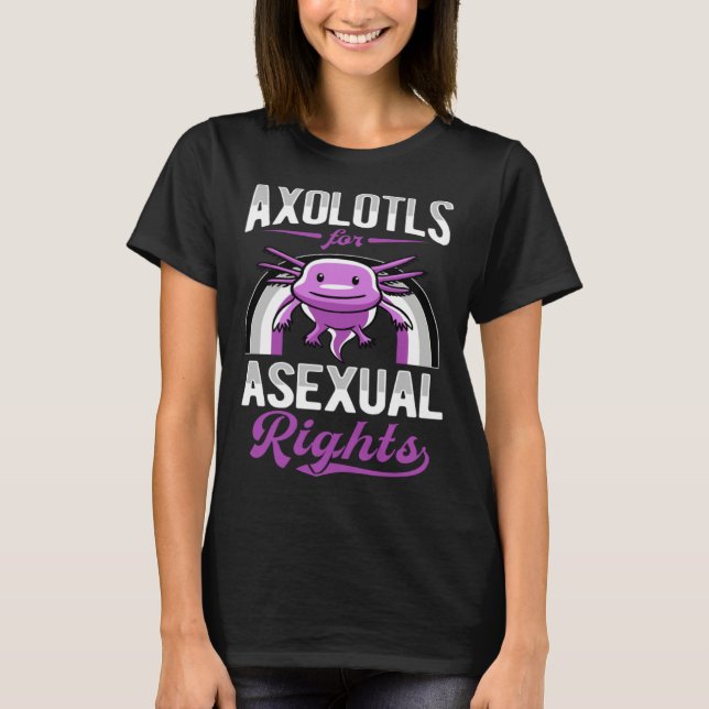 Axolotls For Asexual Rights Asexual Pride Rainbow  T-Shirt (Vorderseite)
