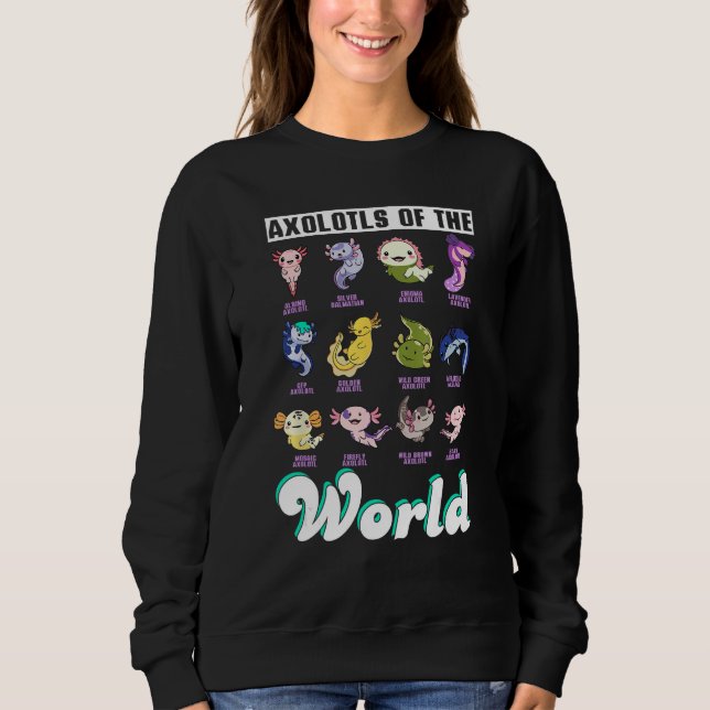Axolotls Of The World, Mexican Salamander, Cute Am Sweatshirt (Vorderseite)