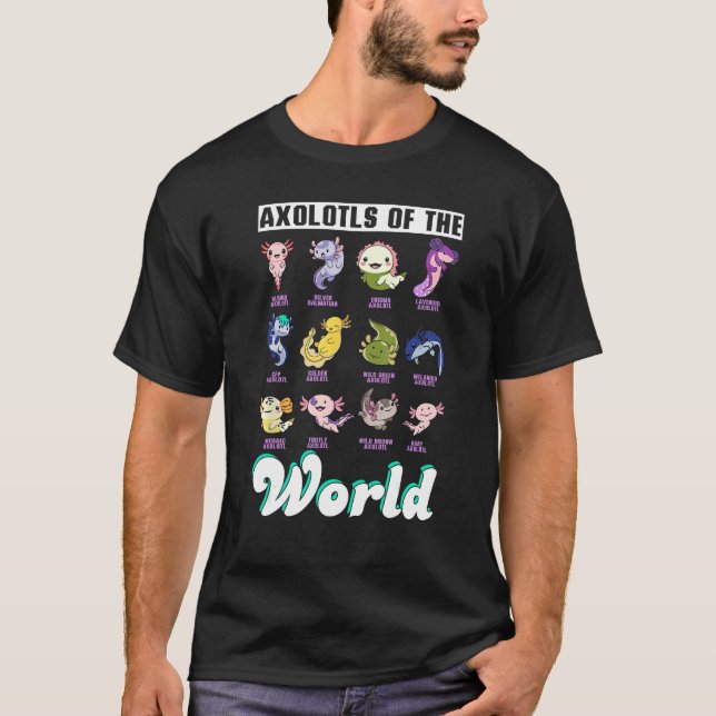 Axolotls Of The World, Mexican Salamander, Cute Am T-Shirt (Vorderseite)