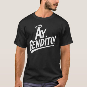 Ay Bendito - Puerto Rican Slang Long Sleeve T-Shirt