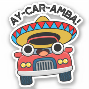 Ay-Car-Amba Funny Mexican Car Pun Aufkleber
